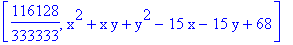 [116128/333333, x^2+x*y+y^2-15*x-15*y+68]
